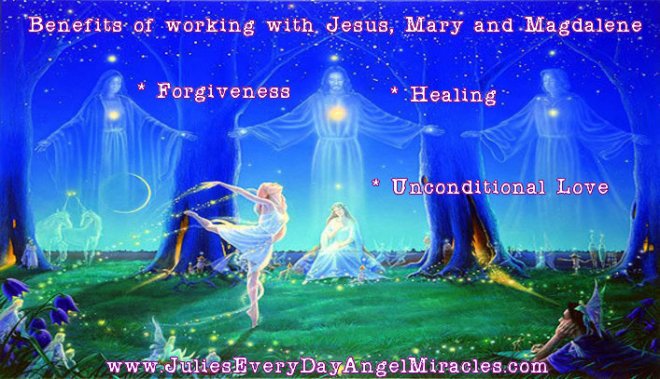 Benefits of working with Jesus, Mary and Magdalene